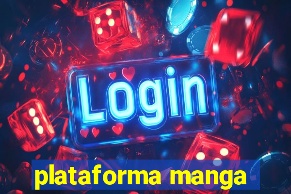 plataforma manga